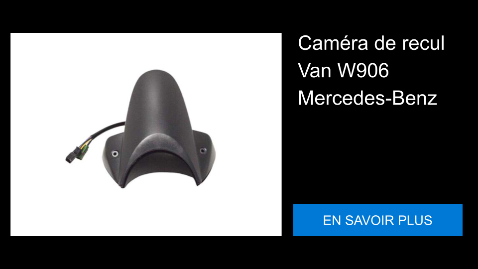 Caméra de recul Van W906 Mercedes-Benz